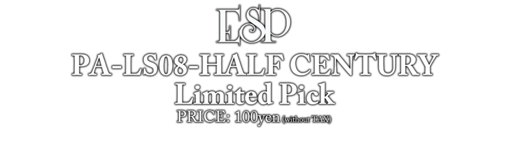ESP PA-LS08-HALF CENTURY Limited Pick