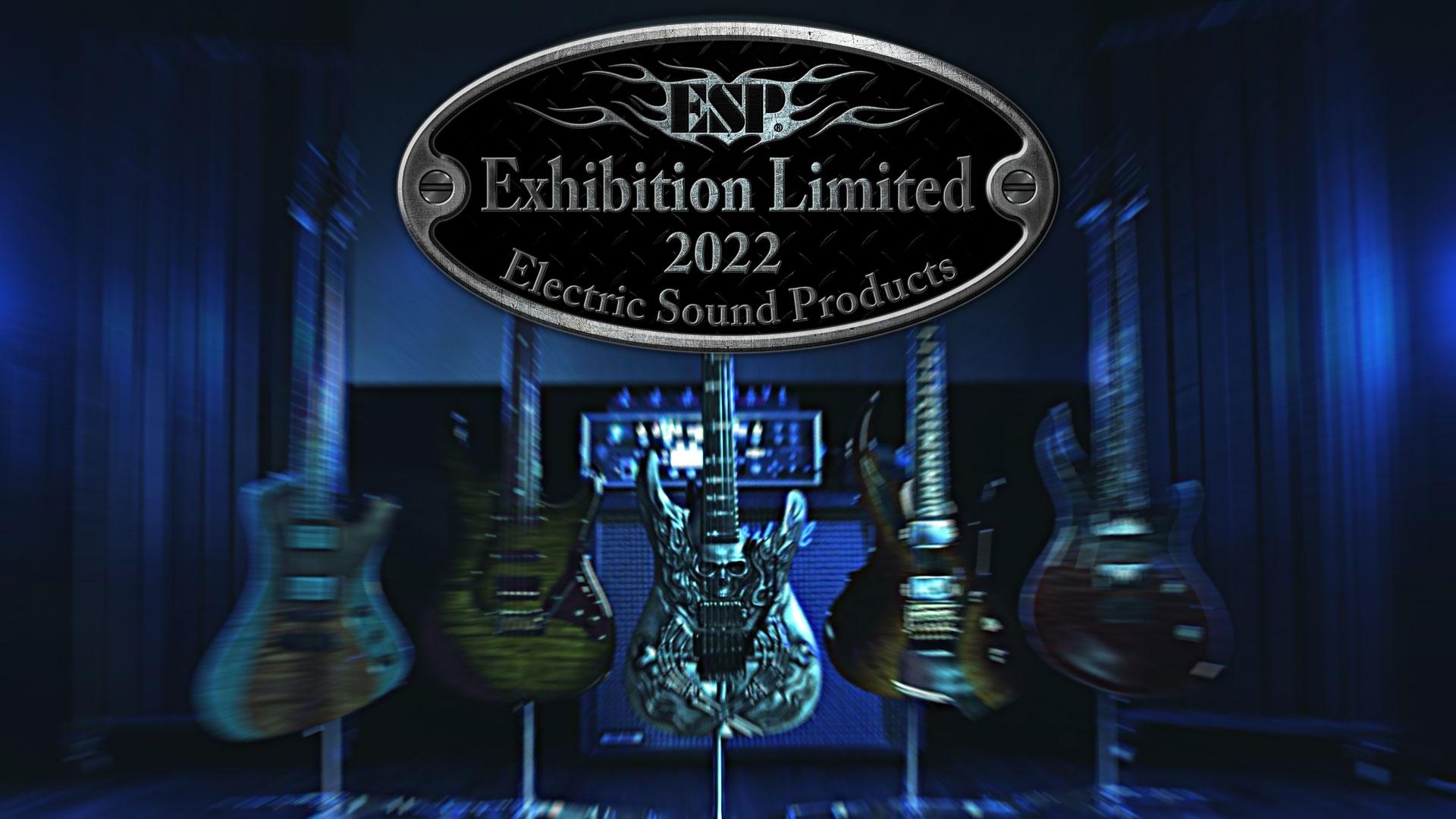EXHIBITION LIMITED 2022