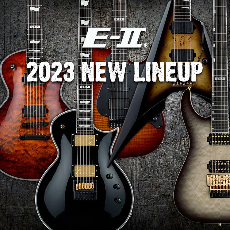 E-II 2023 NEW LINEUP